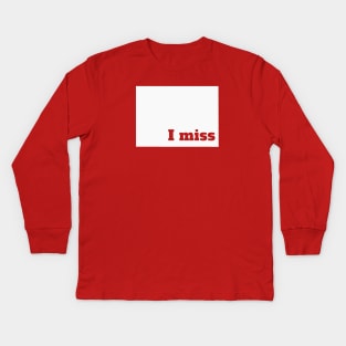 I Miss Colorado - My Home State Kids Long Sleeve T-Shirt